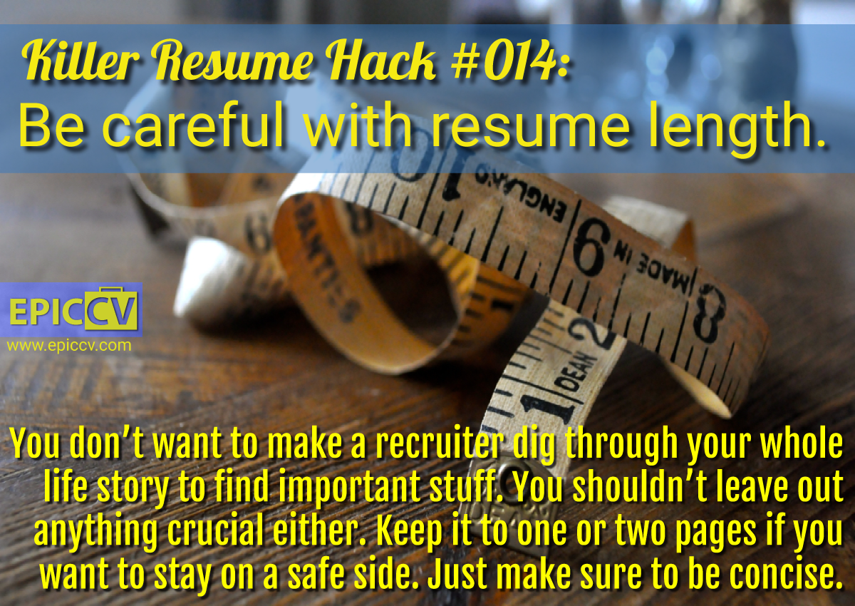 Killer Resume Hack #014: Be careful with resume length.